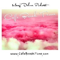 CAFE BREAK TIME WITH MAREJ DELUXE VOL. 58 [GUEST MIX BY SMONK]