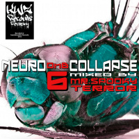 Neurocollapse VI 2016 mixed by Mr.Spooky Terror