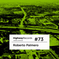 Highway Podcast #73 — Roberto Palmero