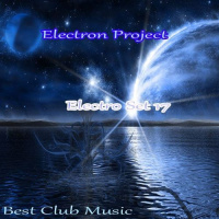 Electron Project - Electro Set 17 [PDJ FM]