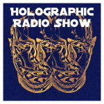 Holographic Radio Show