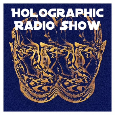 Holographic Radio Show