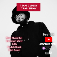 Team Dudley Trap Show - Dec 2024 - Bossman Dlow, SZA, Kodak Black, Rich Amiri