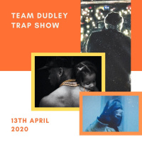 Team Dudley Trap Show - 13th April 2020 - New Tory Lanez, OVO, Rod Wave, Giggs, Gunna, Young Thug