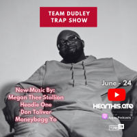 Team Dudley Trap Show - June 2024 - Megan Thee Stallion, Headie One, Don Toliver, Moneybagg Yo