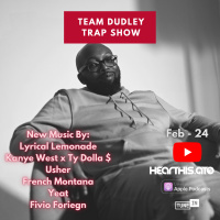Team Dudley Trap Show - Feb 2024 - Lyrical Lemonade, Kanye West, Ty Dolla $, Usher, French Montana + More