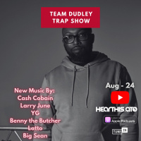  Team Dudley Trap Show - August 2024 - Cash Cobain, Larry June, Latto, Big Sean + More