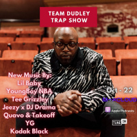 Team Dudley Trap Show - Oct 2022 - Lil Baby, YoungBoy NBA, Tee Grizzley, Jeezy x DJ Drama, YG + more
