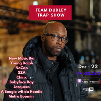 Team Dudley Trap Show - Dec 2022 - Young Dolph, SZA, A Boogie wit da Hoodie, Babyface Ray, No Cap