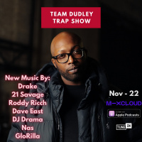 Team Dudley Trap Show - Nov 2022 - Drake, 21 Savage, Roddy Ricch, Dave East, DJ Drama, Nas, GloRilla