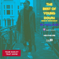 Best of Young Dolph - Mixed by Jason Dudley - @teamdudleytrapshow