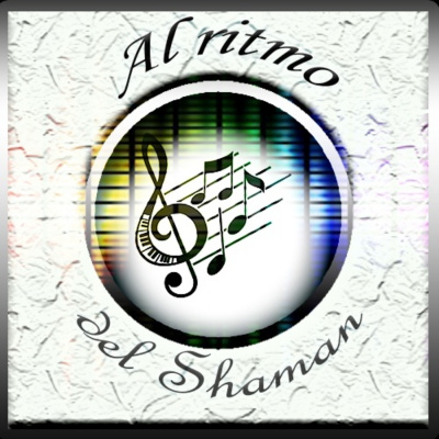 Al Ritmo Del Shaman
