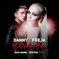Danny  Freja - If Only You (Rich-Mond  Kovtun Remix)