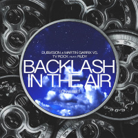Dubvision  Martin Garrix vs. TV Rock feat. Rudy - Backlash In The Air (Sonax Edit)