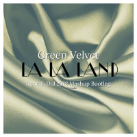 Green Velvet - La La Land ( Rene E-Dul 2012 Mashup Bootleg (2021 Remake))