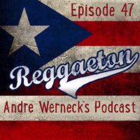 Episode 47 - Reggaeton