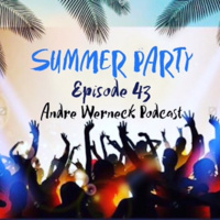 Episode 43 - Summer Party 2017