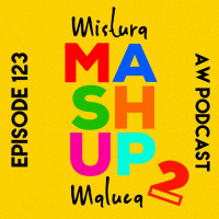 Episode 123 - Mashup (Mistura Maluca) 2