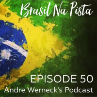Episode 50 - Brasil Na Pista