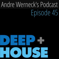 Episode 45 - Deep + House
