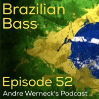 Episode 52 - Brazilian Bass
