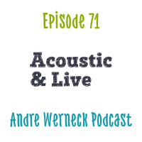 Episode 71 - Acoustic  Live