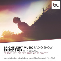 #067 BrightLight Music Radio Show with EdzonLc [Guest Mix]