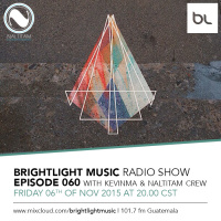 #060 BrightLight Music Radio Show with KevinMa  Naltitam Crew