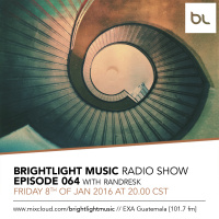 #064 BrightLight Music Radio Show with Randresk