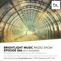 #066 BrightLight Music Radio Show with Randresk