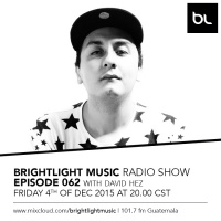 #062 BrightLight Music Radio Show with David Hez [Guest Mix]