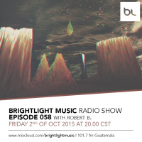 #058 BrightLight Music Radio Show with Robert B.