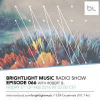 #066 BrightLight Music Radio Show with Robert B.
