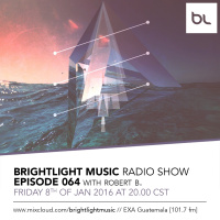 #064 BrightLight Music Radio Show with Robert B.