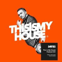Bartes pres. This Is My House 351