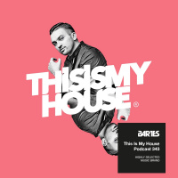 Bartes pres. This Is My House 343