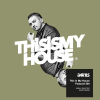 Bartes pres. This Is My House 384