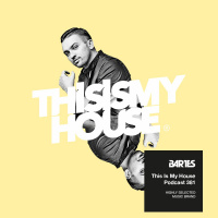 Bartes pres. This Is My house 381