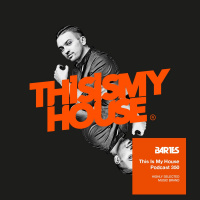 Bartes pres. This Is My House 350