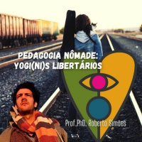 Pedagogia da Liberdade Construindo Yogi(ni)s Nômades (parte 2)