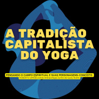 A Tradição Capitalista do Yoga