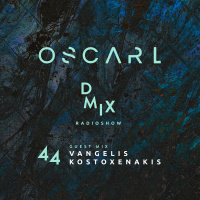 WEEK44_2018_Oscar L Presents - DMix Radioshow - Guest DJ - Vangelis Kostoxenakis (GR)