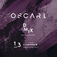 WEEK13_2020_Oscar L Presents - DMix Radioshow - Live from Clubroom, Santiago (CL)