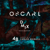 WEEK48_2018_Oscar L Presents - DMix Radioshow - Guest DJ - Carlos Manaça (PT)