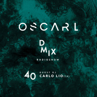 WEEK40_2019_Oscar L Presents - DMix Radioshow - Guest DJ - Carlo Lio (CA)