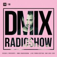 WEEK39_2018_Oscar L Presents - DMix Radioshow - Live from Club Vertigo (CR)