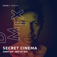 Secret Cinema Guest Mix #323 - Oscar L Presents - DMiX