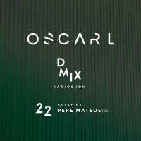 WEEK22_2019_Oscar L Presents - DMix Radioshow - Guest DJ - Pepe Mateos (ES)