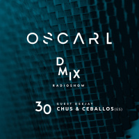 WEEK30_2019_Oscar L Presents - DMix Radioshow - Guest DJ - Chus  Ceballos (ES)