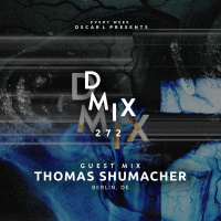 Thomas Shumacher - Oscar L Presents - DMiX Radio Show 272